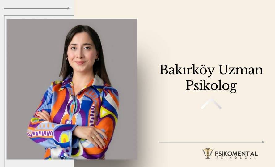 Bakırköy Uzman Psikolog