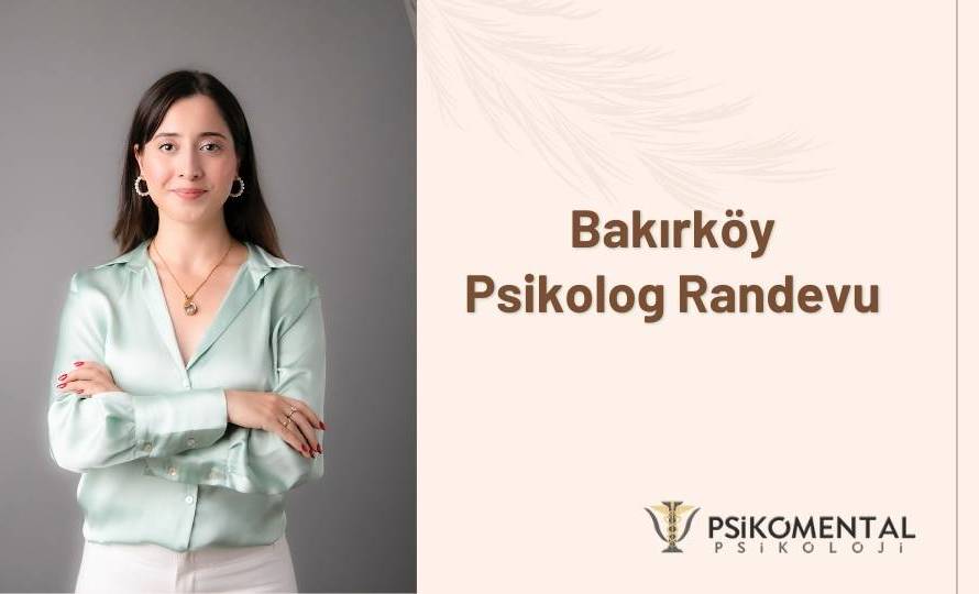 Bakırköy Psikolog Randevu