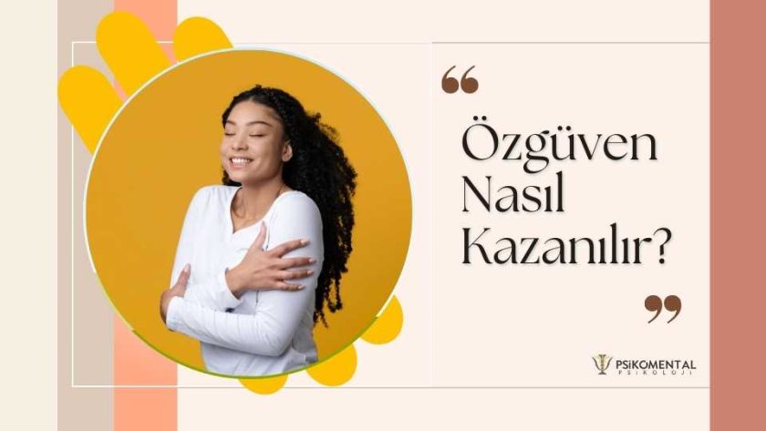 Özgüven Nasıl Kazanılır?