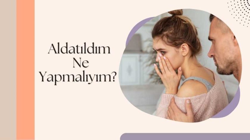 Aldatıldım Ne Yapmayalım?