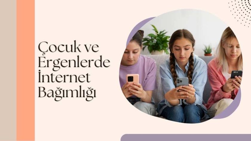 Çocuk ve Ergenlerde İnternet Bağımlığı