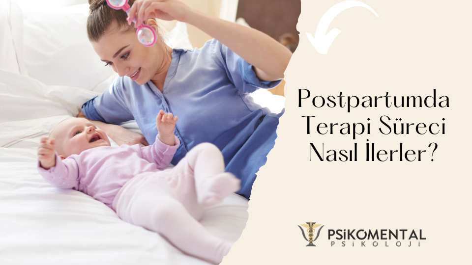 postpartumda terapi süreci nasıl ilerler?