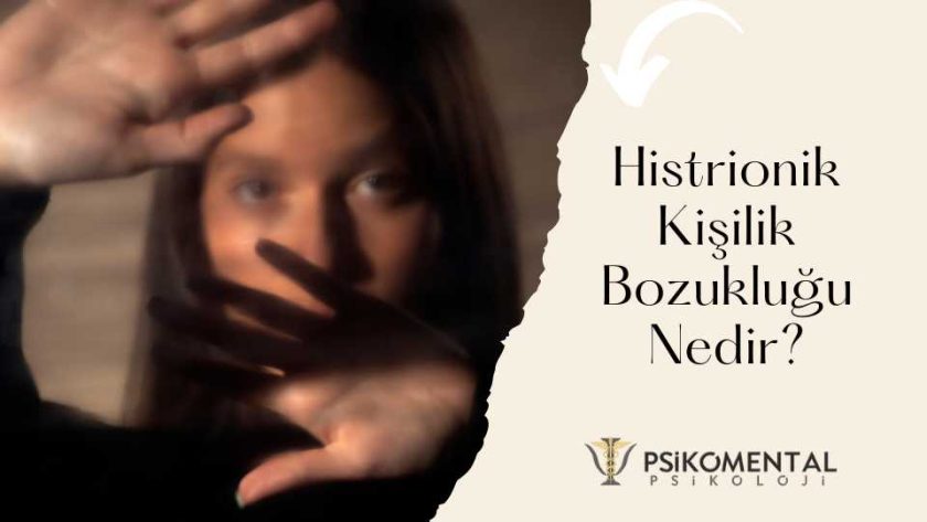 Histrionik Kişilik Bozukluğu Nedir