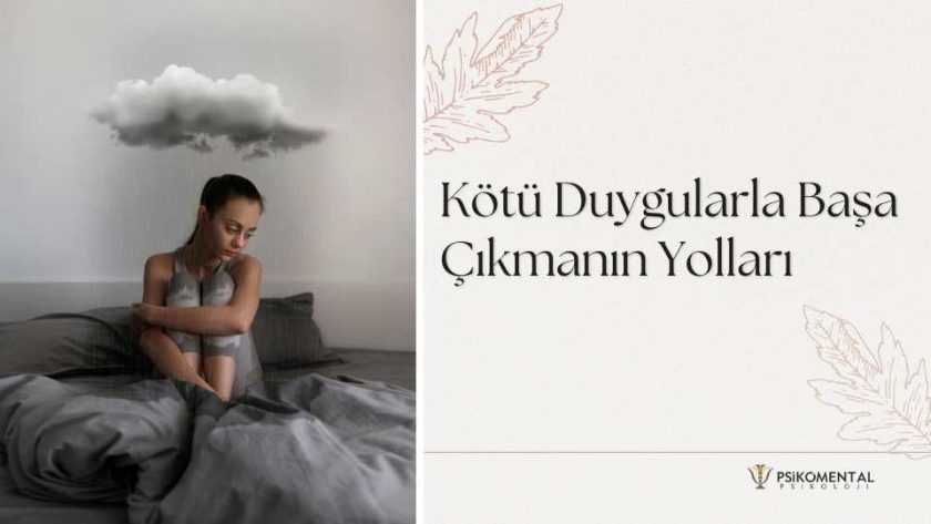 Kötü Duygularla Başa Çıkmanın Yolları