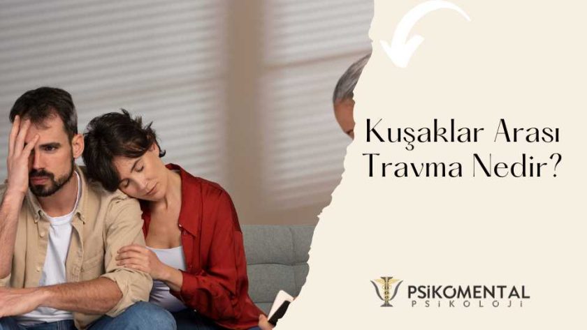 Kuşaklar Arası Travma Nedir