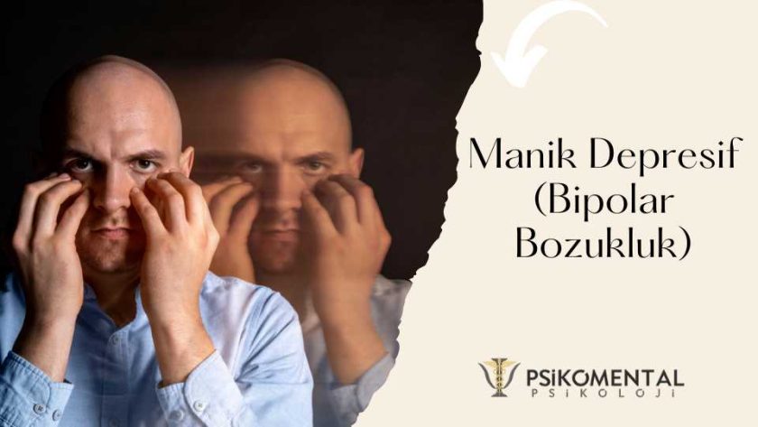 Manik Depresif (Bipolar Bozukluk)