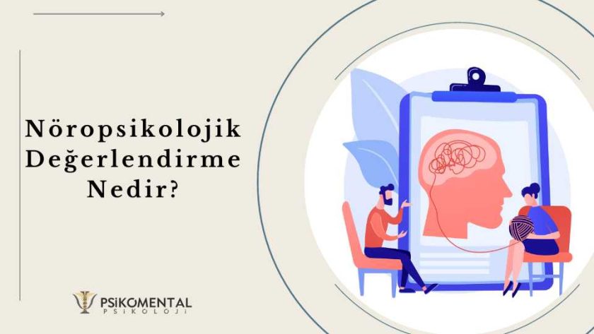 Nöropsikolojik Değerlendirme Nedir?