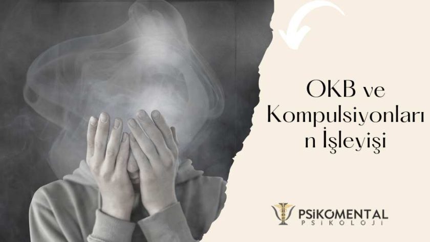 OKB ve Kompulsiyonların İşleyişi