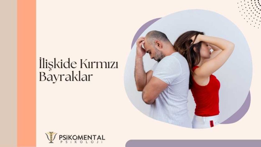 İlişkide Kırmızı Bayraklar