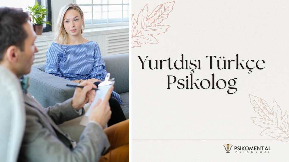 Yurtdışı Türkçe Psikolog