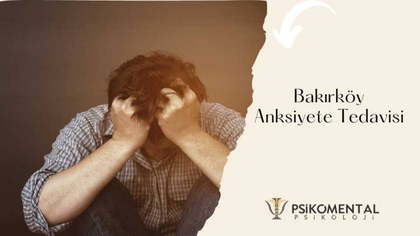 Bakırköy Anksiyete Tedavisi