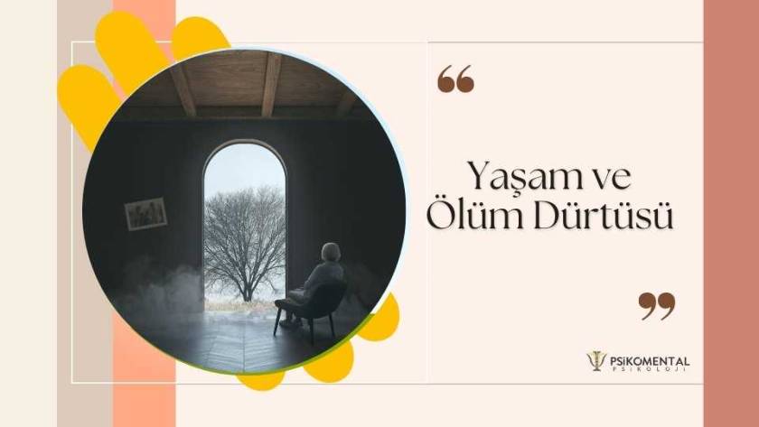 Yaşam ve Ölüm Dürtüsü