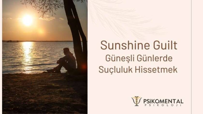 ​​Sunshine Guilt