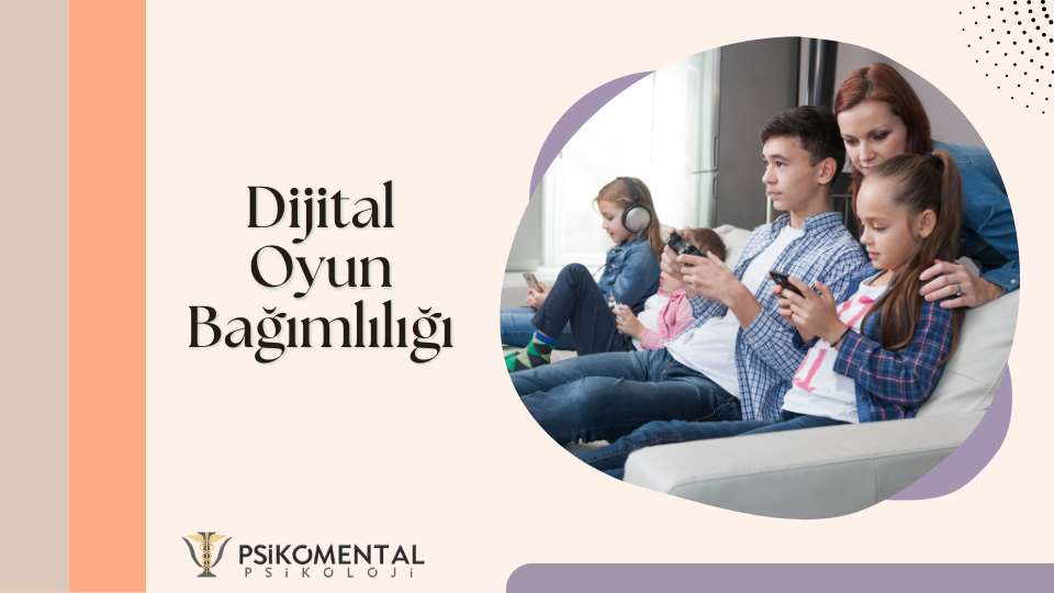 Dijital Oyun Bağımlılığı