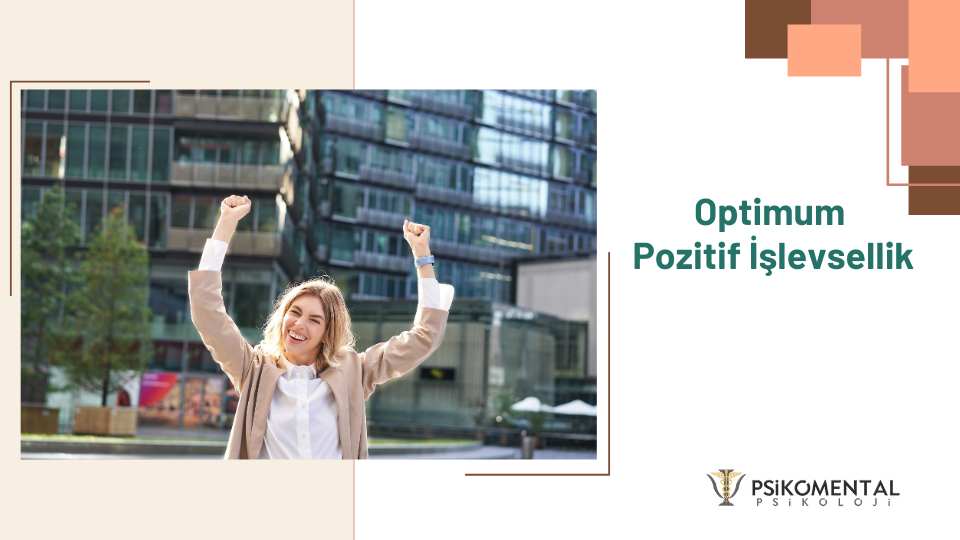 Optimum Pozitif İşlevsellik