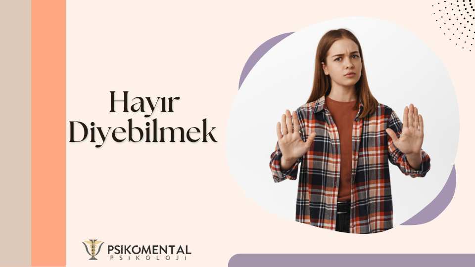 Hayır Diyebilmek