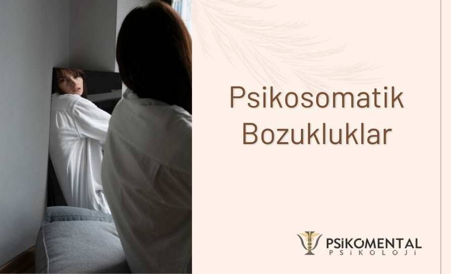 Psikosomatik Bozukluklar