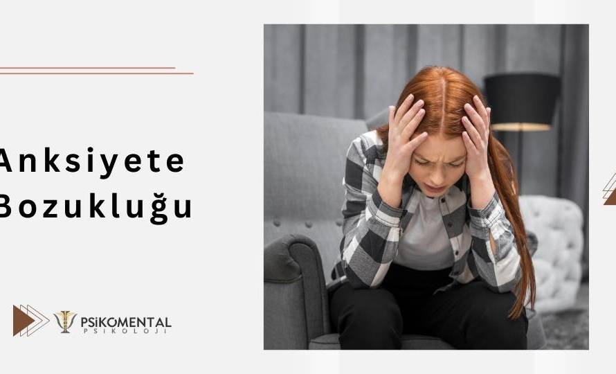 Anksiyete Bozukluğu