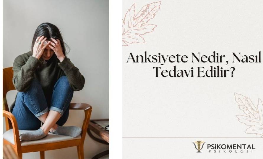 Anksiyete Nedir, Nasıl Tedavi Edilir