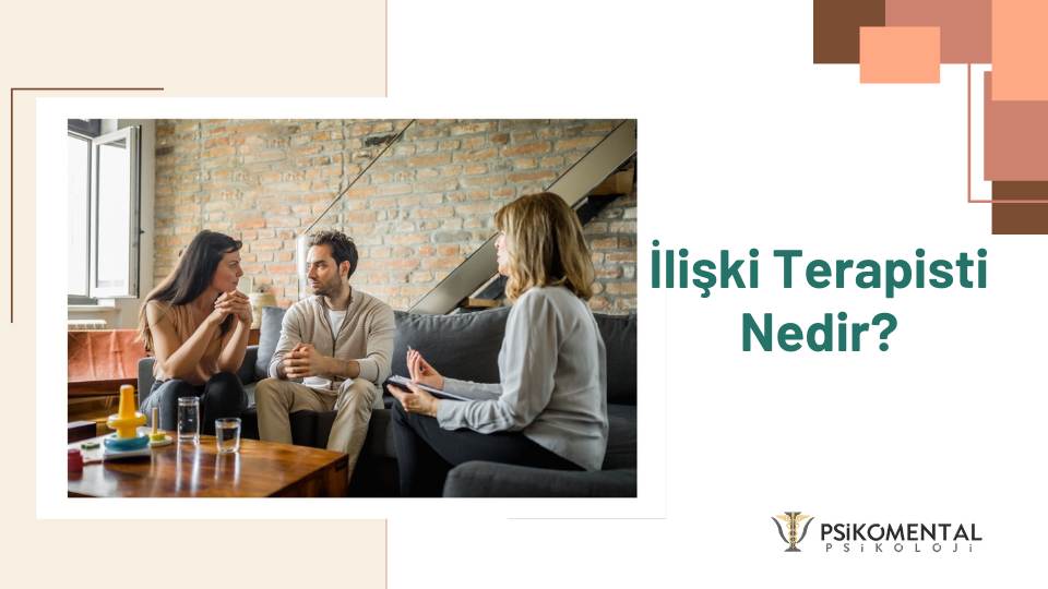 İlişki Terapisti Nedir?