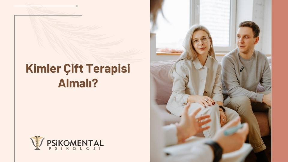 Kimler Çift Terapisi Almalı?