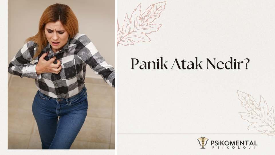 Panik Atak Nedir?