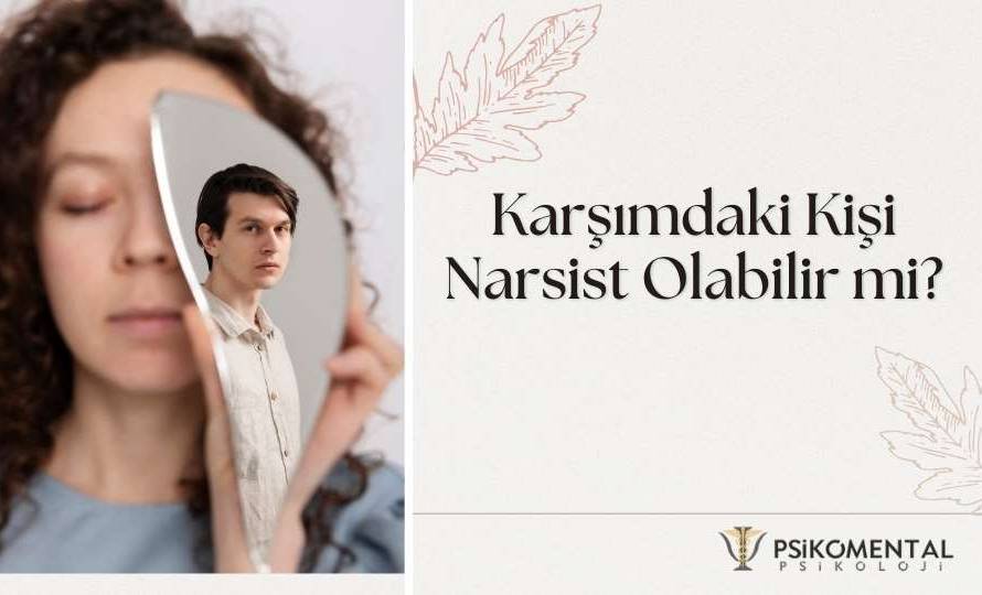 Karşımdaki Kişi Narsist Olabilir mi?