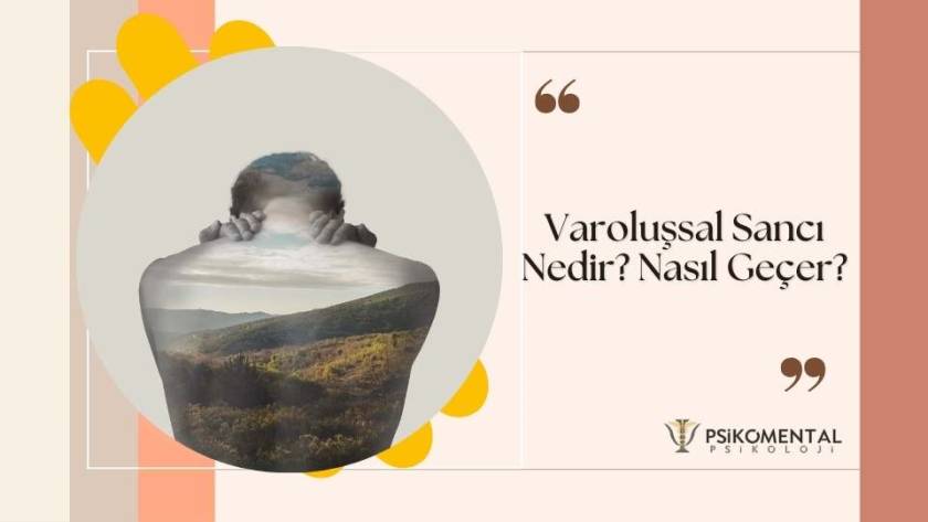 Varoluşsal Sancı Nedir?Nasıl Geçer?