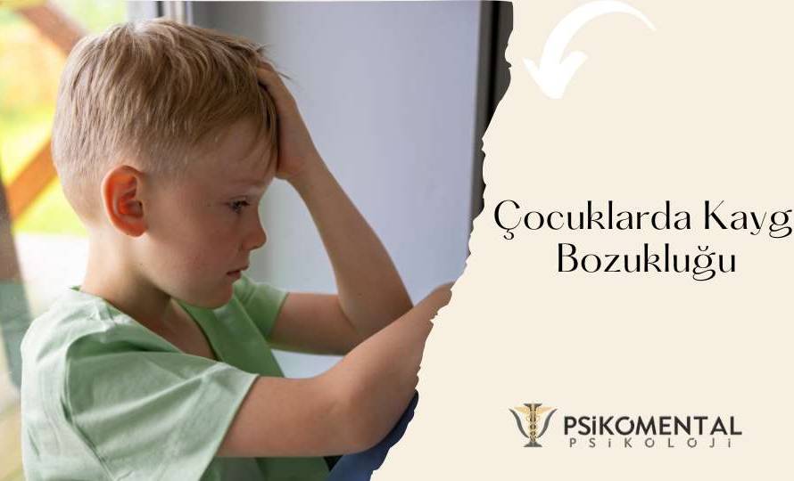 Çocuklarda Kaygı Bozukluğu