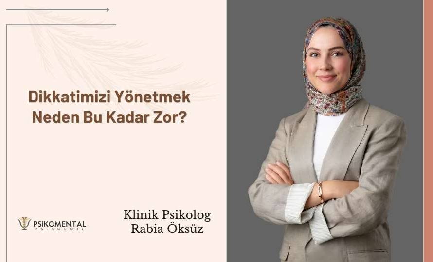 Dikkatimizi Yönetmek Neden Bu Kadar Zor?