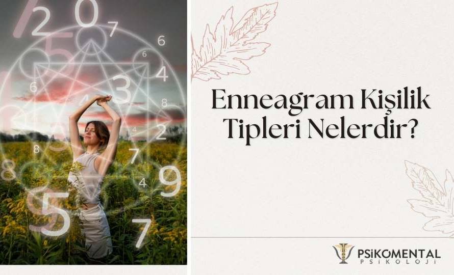 Enneagram Kişilik Tipleri Nelerdir?