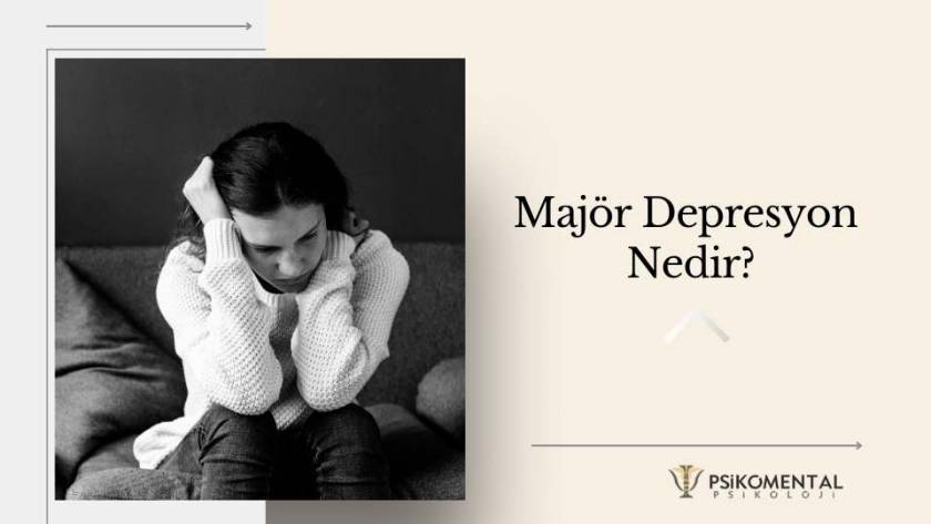 Majör Depresyon Nedir?