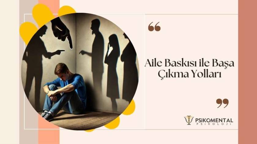 Aile Baskısı ile Başa Çıkma Yolları
