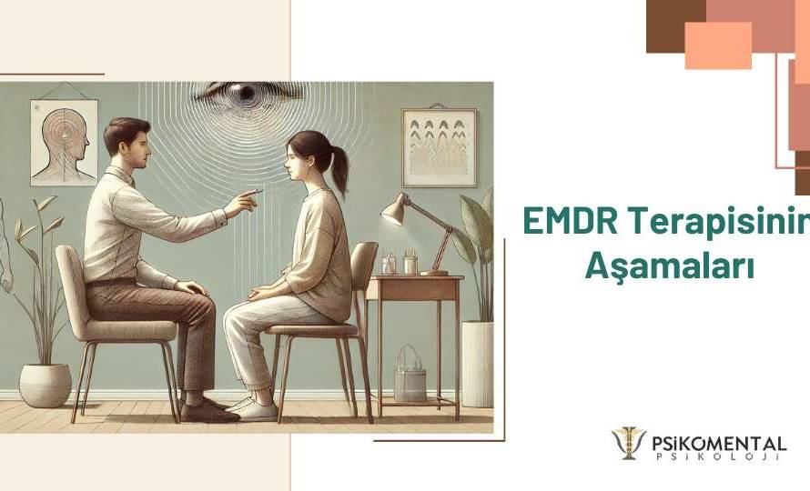 EMDR Terapisinin Aşamaları
