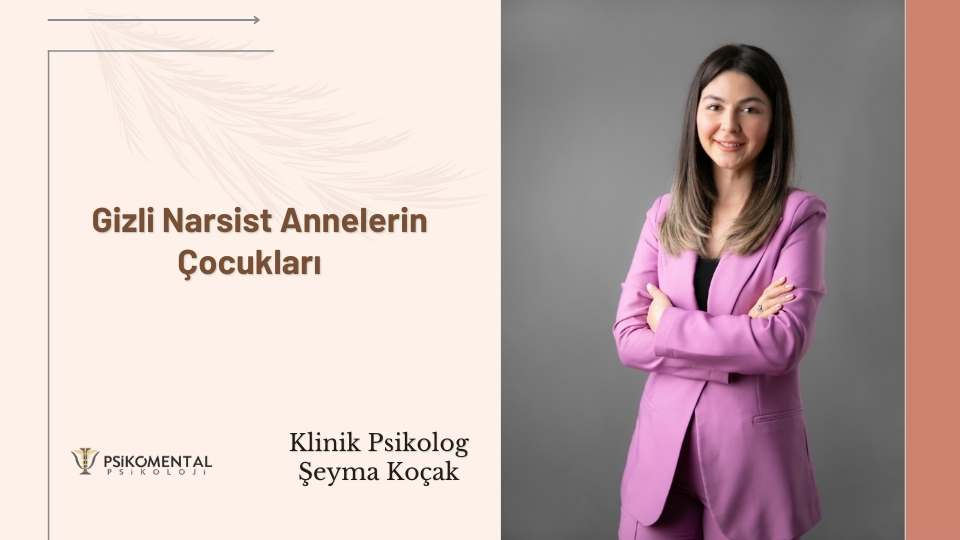 Gizli Narsist Annelerin Çocukları