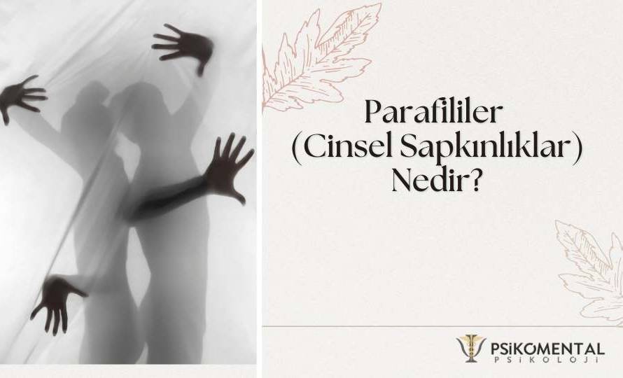 Parafililer (Cinsel Sapkınlıklar) Nedir?