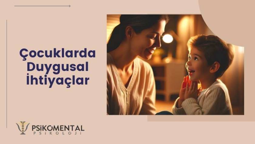 Çocuklarda Duygusal İhtiyaçlar