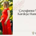Çocuğunuz Yeni Kardeşe Hazır Mı?