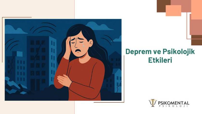 Deprem ve Psikolojik Etkileri