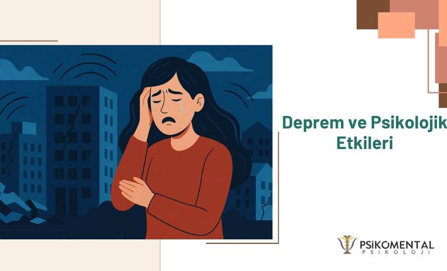 Deprem ve Psikolojik Etkileri